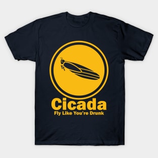 Cicada, Fly Like You're Drunk T-Shirt